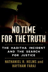 No Time for the Truth: The Haditha Incident and the Search for Justice Book